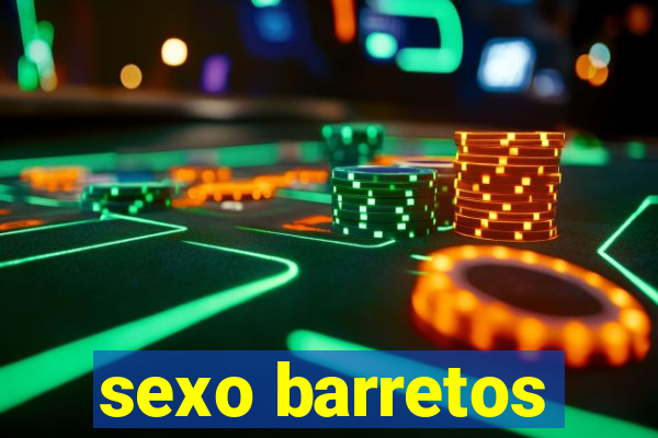 sexo barretos